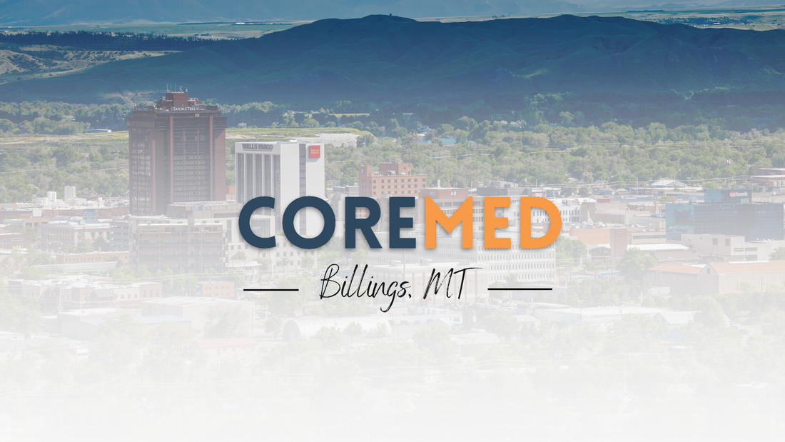 CoreMed Expands to Billings, MT: Bringing Innovative Healthcare Closer to You